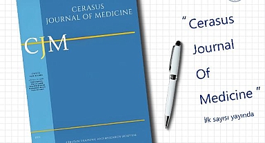 “Cerasus Journal Of Medicine” ilk sayısı yayında