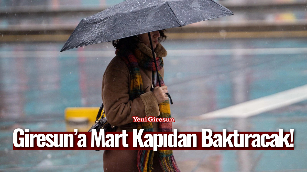 Giresun’a Mart Kapıdan Baktıracak! Meteorolojiden Sağanak Yağış ve Kar Uyarısı!