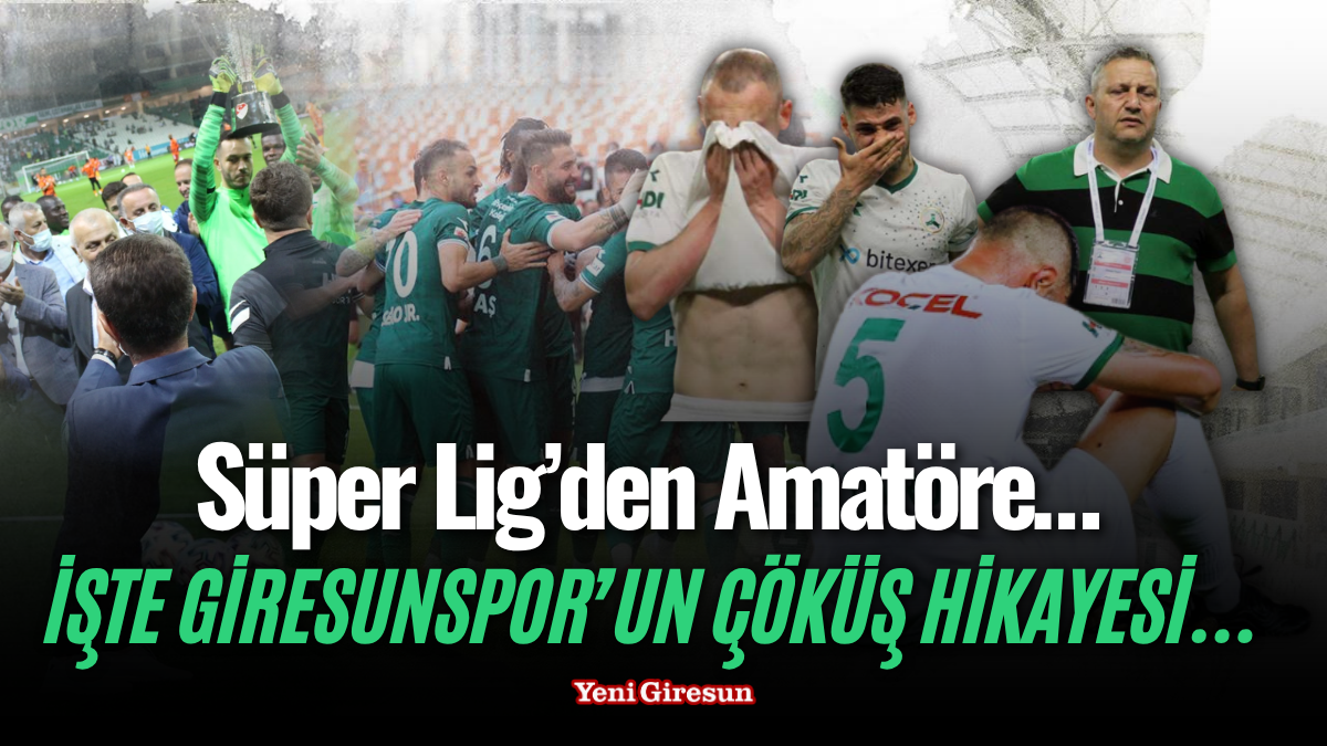 Süper Lig'den Amatöre… İşte Giresunspor'un Çöküş Hikayesi…